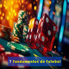 7 fundamentos do futebol